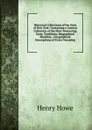 Historical Collections of the State of New York: Containing a General Collection of the Most Interesting Facts, Traditions, Biographical Sketches, . Geographical Descriptions of Every Township - Henry Howe