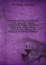 A Popular History of Priestcraft in All Ages and Nations. Followed By William Howitt.s Vindication of His .history of Priestcraft., Against the Attack of Archdeacon Wilkins - Howitt William