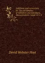 Additions and corrections for The old families of Salisbury and Amesbury, Massachusetts: suppl. to v. 3 - David Webster Hoyt