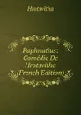 Paphnutius: Comedie De Hrotsvitha (French Edition) - Hrotsvitha