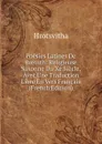 Poesies Latines De Rosvith: Religieuse Saxonne Du Xe Siecle, Avec Une Traduction Libre En Vers Francais (French Edition) - Hrotsvitha