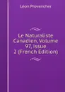 Le Naturaliste Canadien, Volume 97,.issue 2 (French Edition) - Léon Provancher