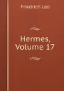 Hermes, Volume 17 - Friedrich Leo