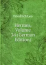 Hermes, Volume 34 (German Edition) - Friedrich Leo