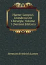 Hueter-Lossen.s Grundriss Der Chirurgie, Volume 1 (German Edition) - Hermann Friedrich Lossen