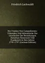 Der Frieden Von Campoformio: Urkunden Und Aktenstucke Zur Geschichte Der Beziehungen Zwischen Osterreich Und Frankreich in Den Jahren 1795-1797 (German Edition) - Friedrich Luckwaldt