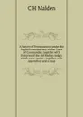 A history of Freemasonry (under the English constitution) on the Coast of Coromandel: together with histories of the old Madras lodges which were . union : together with appendices and a map - C H Malden