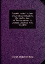 Answer to the Lecture of Archbishop Hughes, On the Decline of Protestantism: A Lecture Delivered Nov. 26, 1850 - Joseph Frederick Berg