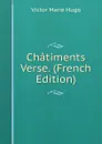 Chatiments Verse. (French Edition) - Victor Marie Hugo