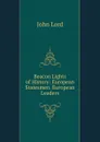 Beacon Lights of History: European Statesmen. European Leaders - John Lord