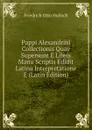 Pappi Alexandrini Collectionis Quae Supersunt E Libris Manu Scriptis Edidit Latina Interpretatione E (Latin Edition) - Friedrich Otto Hultsch