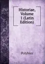 Historiae, Volume 1 (Latin Edition) - Polybius