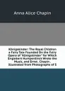 Konigskinder: The Royal Children a Fairy Tale Founded On the Fairy Opera of 
