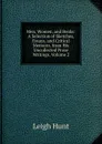 Men, Women, and Books: A Selection of Sketches, Essays, and Critical Memoirs, from His Uncollected Prose Writings, Volume 2 - Hunt Leigh