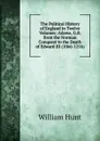 The Political History of England in Twelve Volumes: Adams, G.B. from the Norman Conquest to the Death of Edward III (1066-1216) - Hunt William