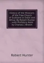 History of the Missions of the Free Church of Scotland in India and Africa: By Robert Hunter ; with Prefatory Note by Charles J. Brown - Robert Hunter