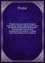 Pindari Carmina Juxta Exemplar Heynianum. Quibus Accesserunt Notae Heynianae (Interpositis Quibusdam Benedictinis): Paraphrasis Benedictina; Et Lexicon . Et Justa Serie Dispositum (Latin Edition) - Pindar