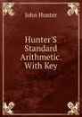 Hunter.S Standard Arithmetic. With Key - Hunter John