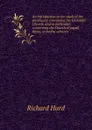 An introduction to the study of the prophecies concerning the Christian Church: and in particular, concerning the Church of papal Rome, in twelve sermons . - Hurd Richard