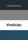 Vindiciae; - Hyman Hurwitz