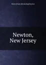 Newton, New Jersey - Henry [from old catalog] Huston