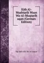 Kitb Al-Mushtarik Waan Wa-Al-Muqtarib uqan (German Edition) - Yqt Abd Allh Ibn Al-amaw