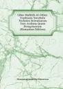 Liber Mafatih Al-Olum: Explicans Vocabula Technica Scientiarum Tam Arabum Quam Peregrinorum (Romanian Edition) - Muammad Amad Ibn Khuwrizm