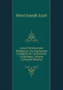 Cours D.instruction Religieuse, Ou, Exposition Complete De La Doctrine Catholique, Volume 2 (French Edition) - Henri Joseph Icard