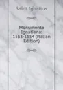 Monumenta Ignatiana: 1553-1554 (Italian Edition) - Saint Ignatius