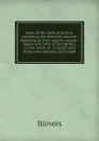 Laws of the state of Illinois passed by the Eleventh General Assembly at their special session: began and held at Springfield, on the ninth of . hundred and thirty-nine Volume 1839-1840 - Illinois