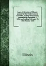 Laws of the state of Illinois: passed by the Ninth General Assembly, at their first session, commencing December 1, 1834, and ending February 13, 1835 Volume 1835 - Illinois