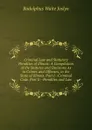 Criminal Law and Statutory Penalties of Illinois: A Compilation of the Statutes and Decisions As to Crimes and Offenses, in the State of Illinois. Part I--Criminal Code. Part Ii--Penalties and Law - Rodolphus Waite Joslyn