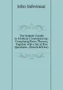 The Student.s Guide to Prideaux.s Conveyancing: Comprising Notes Thereon, Together with a Set of Test Questions . (French Edition) - John Indermaur