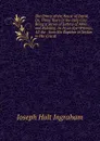The Prince of the House of David, Or, Three Years in the Holy City: Being a Series of Letters of Adna . and Relating, As by an Eye-Witness, All the . from His Baptism in Jordan to His Crucifi - Joseph Holt Ingraham