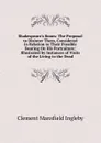 Shakespeare.s Bones: The Proposal to Disinter Them, Considered in Relation to Their Possible Bearing On His Portraiture: Illustrated by Instances of Visits of the Living to the Dead - Ingleby Clement Mansfield