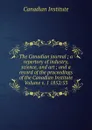 The Canadian journal ; a repertory of industry, science, and art ; and a record of the proceedings of the Canadian Institute Volume v. 1 1852/53 - Canadian Institute