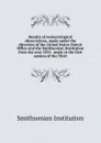 Results of meteorological observations, made under the direction of the United States Patent Office and the Smithsonian Institution from the year 1854 . made at the first session of the Thirt - Smithsonian Institution