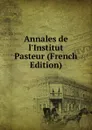 Annales de l.Institut Pasteur (French Edition) - 