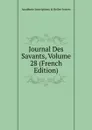 Journal Des Savants, Volume 28 (French Edition) - Académie Inscriptions & Belles-lettres