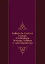 Bulletin De L.institut Francais D.archeologie Orientale, Volumes 4-5 (French Edition) - 