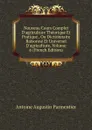 Nouveau Cours Complet D.agriculture Theorique Et Pratique . Ou Dictionnaire Raisonne Et Universel D.agriculture, Volume 6 (French Edition) - Antoine Augustin Parmentier
