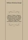 Talbot V. Talbot: A Report of the Speech of Wm. Keogh, Solicitor General for Ireland On Behalf of the Appellant Before the High Court of Delegates, January 8, 1855 - William Nicholas Keogh