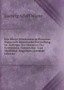 Das Hhere Schulwesen in Preussen: Historisch-Statistische Darstellung, Im Auftrage Des Ministers Der Geistlichen, Unterrichts- Und Medicinal-Angelegen (German Edition) - Ludwig Adolf Wiese