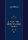 Dr. Martin Luther.s Sammtliche Werke, Volume 42 (German Edition) - M. Luther