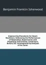 Engineering Precedents for Steam Machinery: Embracing the Performances of Steamships, Experiments with Propelling Instruments, Condensers, Boilers, Etc: Accompanied by Analyses of the Same . - Benjamin Franklin Isherwood