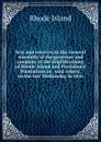 Acts and resolves At the General Assembly of the governor and company of the English colony of Rhode-Island and Providence Plantations in . said colony, on the last Wednesday in Octo - Rhode Island
