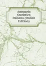 Annuario Statistico Italiano (Italian Edition) - 
