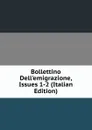 Bollettino Dell.emigrazione, Issues 1-2 (Italian Edition) - 