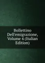 Bollettino Dell.emigrazione, Volume 4 (Italian Edition) - 