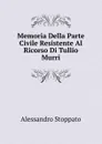 Memoria Della Parte Civile Resistente Al Ricorso Di Tullio Murri - Alessandro Stoppato